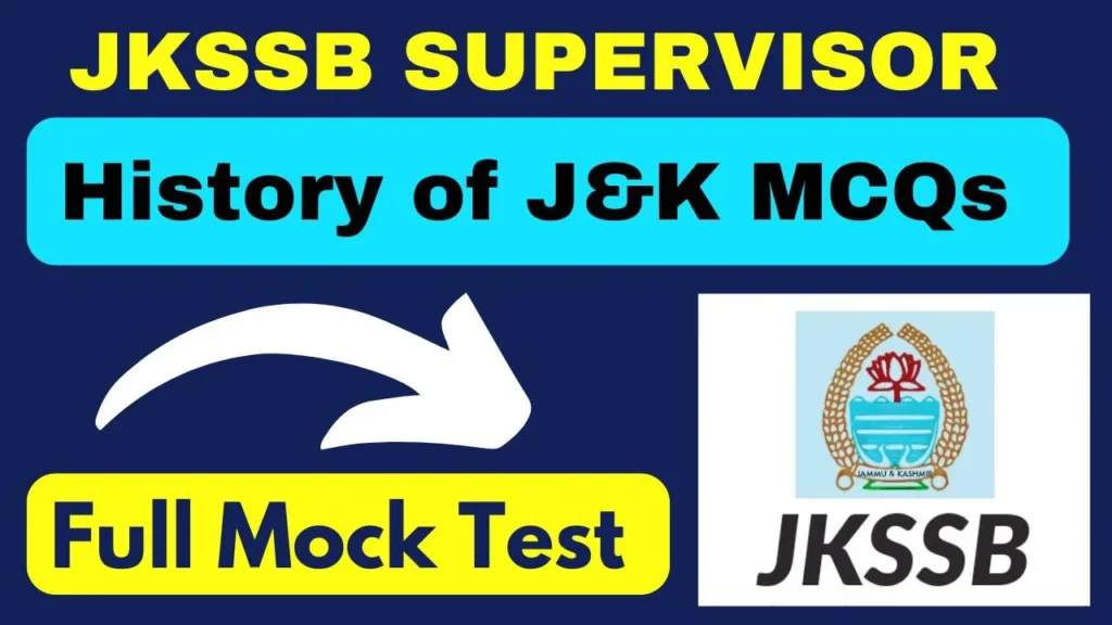 JKSSB Supervisor J&K History Free Mock Test 2024