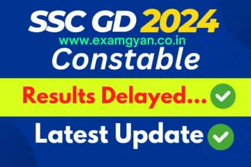 SSC GD Constable 2024 Exam results delayed