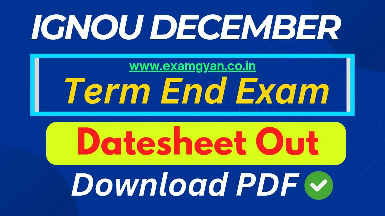 IGNOU Datesheet December 2024 Out, Download PDF