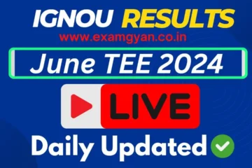 IGNOU Result June 2024 Live Status